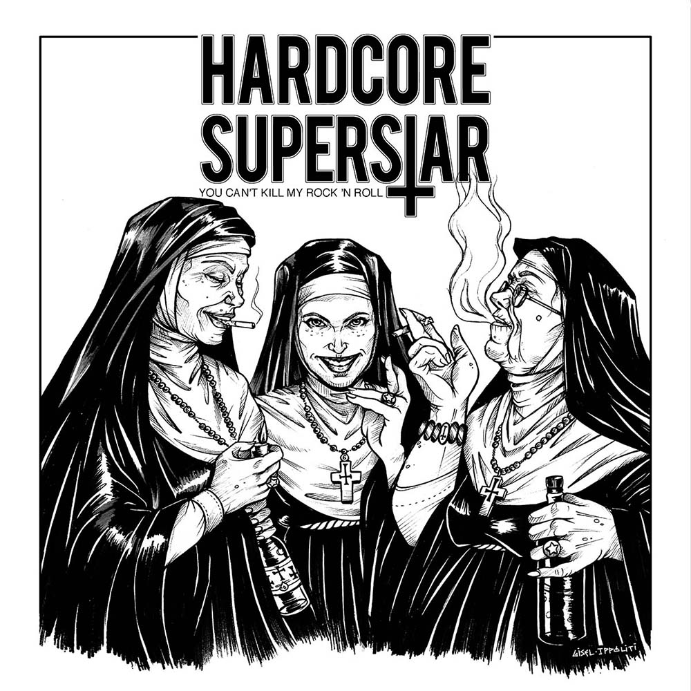 Hardcore Superstar - You Can't Kill My Rock N' Roll